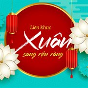 Liên Khúc Xuân Sang Rộn Ràng cover image cdn