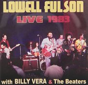 Lowell Fulson Live 1983: With Billy Vera And The Beaters cover image cdn