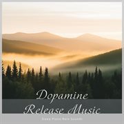 Dopamine Release Music Sleep Piano Rain Sounds cover image cdn