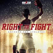 Right To Fight - Anthems For Athletes cover image cdn
