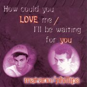 How Could You Love Me / I'll Be Waiting For You cover image cdn