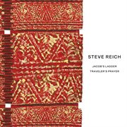 Steve Reich: Jacob's Ladder/Traveler's Prayer cover image cdn