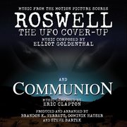 Roswell The Ufo Cover-Up/Communion: Music From The Motion Pictures cover image cdn