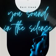 You Sound In The Silence cover image cdn