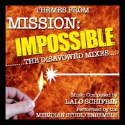 Mission Impossible: The Disavowed Mixes Ep cover image cdn