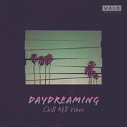 Daydreaming - Chill R&B Vibes cover image cdn
