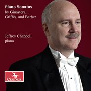 Piano Sonatas By Ginastera, Griffes, And Barber cover image cdn