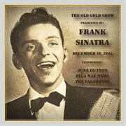 Old Gold Show Presented By Frank Sinatra: December 19, 1945 cover image cdn