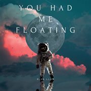 You Had Me Floating cover image cdn