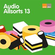 Audio Allsorts 13 cover image cdn