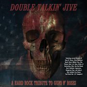 'Double Talkin' Jive: A Hard Rock Tribute To Guns N' Roses cover image cdn