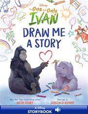 Disney the One and Only Ivan: Draw Me a Story cover image cdn