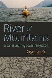 River of Mountains : A Canoe Journey down the Hudson cover image cdn