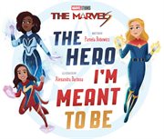 The Marvels: The Hero I'm Meant to Be cover image cdn