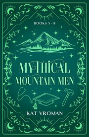 Mythical Mountain Men: Books 5-8 : Books #5-8 cover image cdn