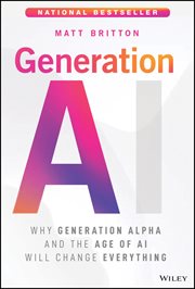 Generation AI : Why Generation Alpha and the Age of Ai Will Change Everything cover image cdn