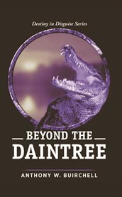 Beyond the Daintree : Into New World cover image cdn