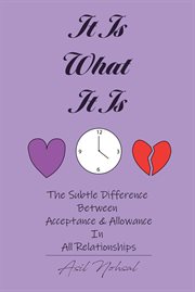 It Is What It Is : The Subtle Difference Between Acceptance & Allowance in All Relationships cover image cdn