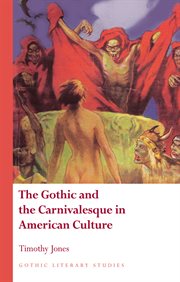 The Gothic and the Carnivalesque in American Culture cover image cdn