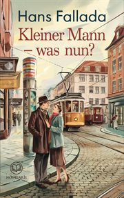 Hans Fallada: Kleiner Mann - Was Nun? : Roman (novelaris Klassik) cover image cdn