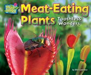 Meat-eating Plants : Toothless Wonders cover image cdn