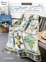Learn as You Go: Stitch the Daydream Sampler and Master Your Quilting Skills cover image cdn