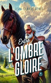 Entre L'ombre Et La Gloire cover image cdn