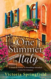One Summer in Italy : A Brand New Romantic Read, Full of Secrets and Sunshine, From Victoria Springfield cover image cdn