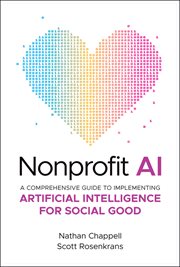 Nonprofit AI : A Comprehensive Guide to Implementing Artificial Intelligence for Social Good cover image cdn