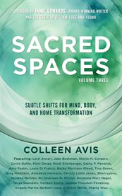 Sacred Spaces, Volume 3 : Subtle Shifts for Mind, Body, and Home Transformation cover image cdn