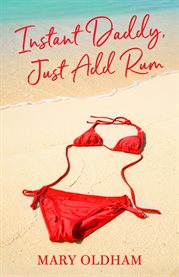 Instant Daddy, Just Add Rum cover image cdn