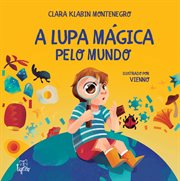 A Lupa Mágica Pelo Mundo cover image cdn