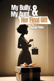 My Bully, My Aunt, & Her Final Gift cover image cdn