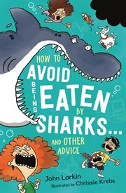 How to Avoid Being Eaten by Sharks . . . : And Other Advice cover image cdn