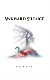 Awkward Silence a Self-Help Autobiographical Novel cover image cdn