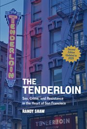 The Tenderloin : Sex, Crime, and Resistance in the Heart of San Fransicsco cover image cdn