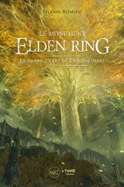Le Monument Elden Ring : Le Grand Oeuvre De Fromsoftware cover image cdn