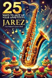 25 Ways to Jazz up Your Appetizers cover image cdn
