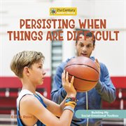 Persisting When Things Are Difficult cover image cdn