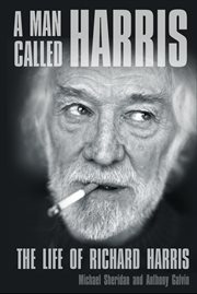 A Man Called Harris The Life of Richard Harris cover image cdn