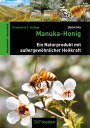 Manuka-Honig : Ein Naturprodukt mit außergewöhnlicher Heilkraft cover image cdn