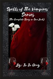 Spells of the Vampires Series : The Complete Story in One Book cover image cdn