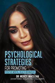 Psychological Strategies for Promoting Positive Mental Health Behaviour cover image cdn