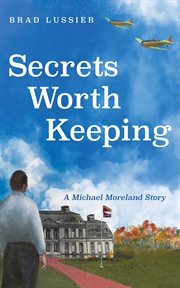Secrets Worth Keeping : A Michael Moreland Story cover image cdn