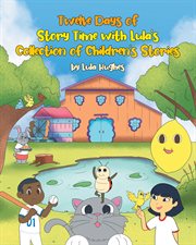 Twelve Days of Story Time With Lula's Collection of Children's Stories cover image cdn
