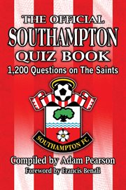 The Official Southampton Fc Quiz Book : 1200 Questions on the Saints cover image cdn