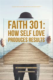 Faith 301 : The Results of Self Love cover image cdn