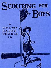 Scouting for Boys: Building Character and Leadership Through Adventure and Outdoor Skills cover image cdn