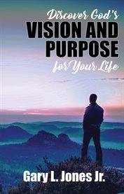 Discover God's Vision and Purpose for Your Life cover image cdn