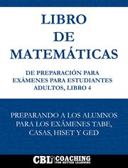 Libro De Matemáticas De Preparación Para Exámenes Para Estudiantes Adultos, Libro 4 cover image cdn